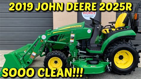 2019 John Deere 2025r Overview Tractor 120r Loader Autoconnect 60