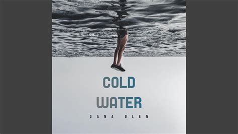 Cold Water Youtube