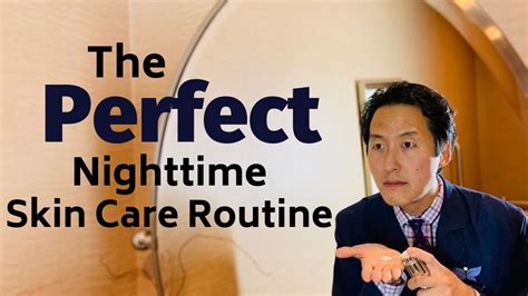 What Is The Perfect Nighttime Skin Care Routine Dr Anthony Youn Youtube
