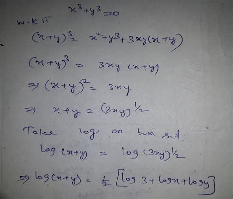 Maybe you would like to learn more about one of these? X^3+y^3=0,prove that log(x+y)=1/2(logx +logy+log3 ...