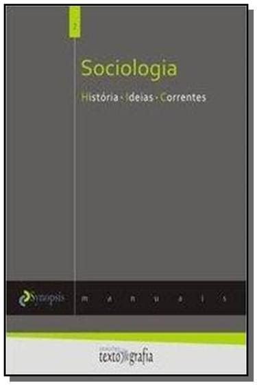Sociologia Historia Ideias Correntes Texto And Grafia Livros De