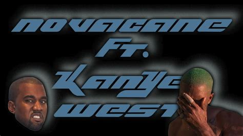 Frank Ocean Ft Kanye West Novacane Youtube