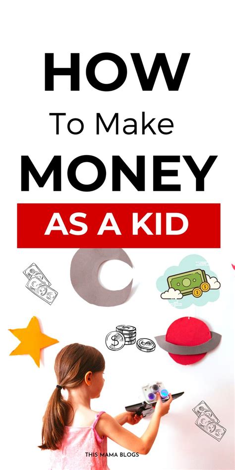 How To Make Money As A Kid New Ways To Make Money This Mama Blogs