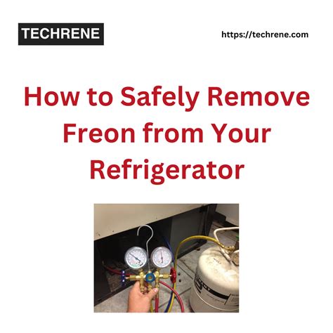 How To Safely Remove Freon From Your Refrigerator A Comprehensive