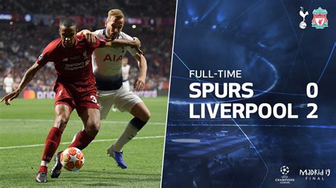 Tottenham Vs Liverpool 0 2 Ucl Final Highlights Download Video
