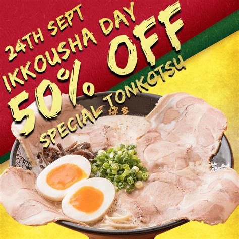 It S Ikkousha Day Soon Get Your Hand On 50 Off Special Tonkotsu Ramen — Ikkousha Singapore
