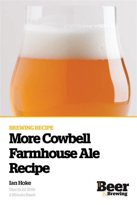 More Cowbell Farmhouse Ale Recipe Craft Beer And Brewing