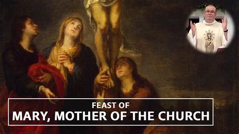 Feast Of Mary Mother Of The Church YouTube