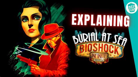 Bioshock Infinite Burial At Sea Story Explained Youtube