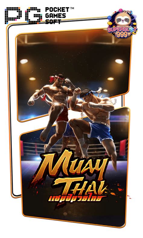 Muay Thai Champion ทดลองเล่นสล็อต แชมป์เปี่ยนมวยไทย