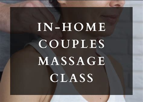 3 Hour In Home Couples Massage Class Massology Mobile Massage