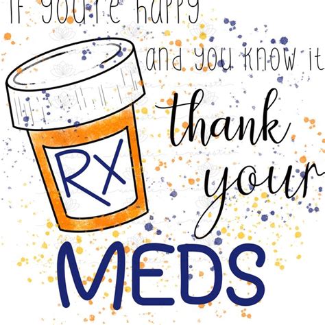 If You Re Happy And You Know It Take Your Meds Svg Etsy