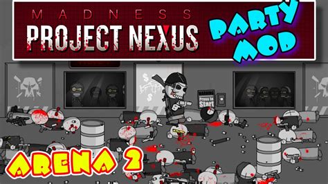 МЯСНИКИ Madness Project Nexus Party Mod АРЕНА 2 Youtube