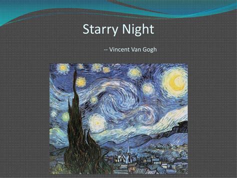 Vincent van gogh painted starry night in 1889, one year before his death. PPT - Prompt Attention: Writing about Literature from ...