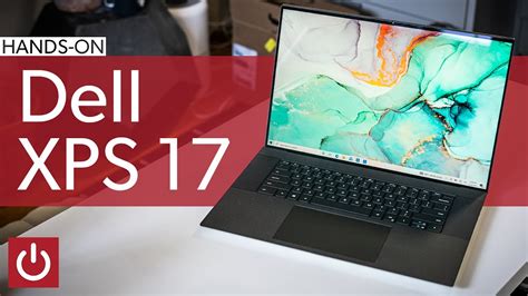 Dell Xps 17 Hands On Core I7 11800h And Rtx 3060 Benchmarked
