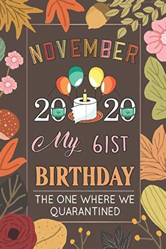 november 2020 my 61st birthday the one where we quarantined 61st birthday card alternative