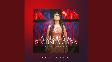 A Glória Da Segunda Casa Playback