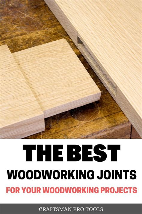 The Best Woodworking Joints For Your Woodworking Projects Woodworking