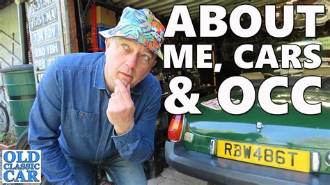 A Bit About Me The Background To Old Classic Car My First Car Etc Youtube
