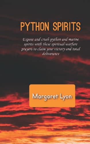 Python Spirits Expose And Crush Python And Marine Spirits With These Spiritual Warfare Prayers