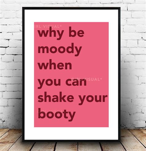 Why Be Moody When You Can Shake Your Booty Print Quirky Pink Etsy