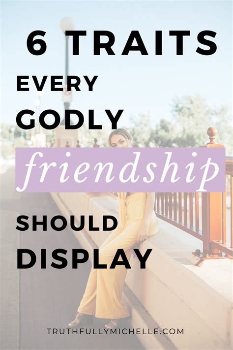 6 Characteristics Of A Godly Friend Truthfully Michelle
