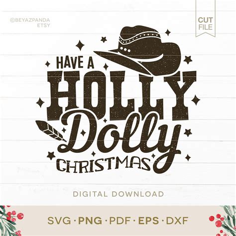 Have A Holly Dolly Christmas Svg Funny Christmas Shirt Cut Etsy Canada