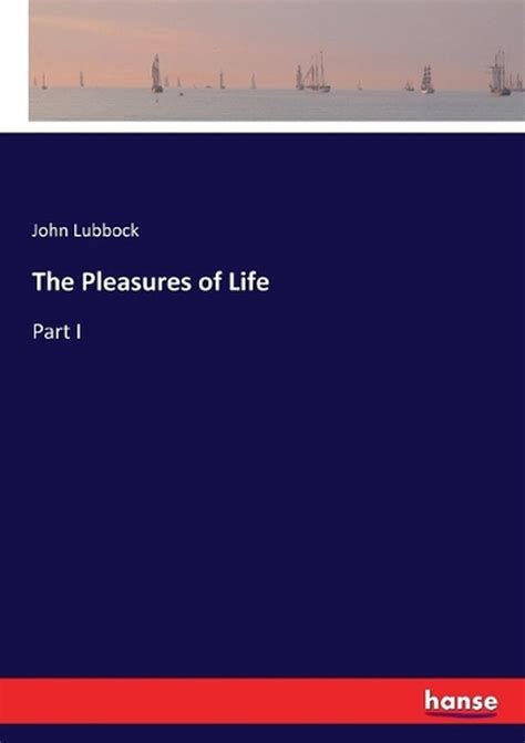 Pleasures Of Life By John Lubbock English Paperback Book Free