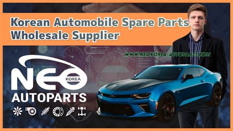 Korean Automobile Spare Parts Wholesale Supplier South Korean Auto