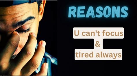 7 Reasons Why You Cant Focus And Tired Always Youtube