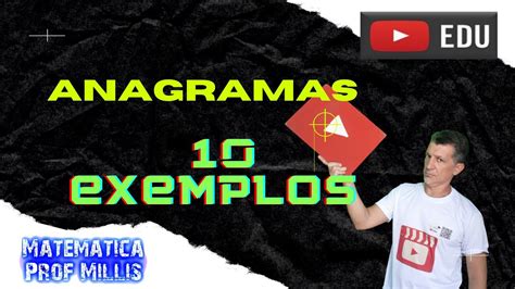 Anagramas 10 Exemplos Quantos Anagramas Podemos Formar Youtube