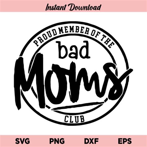 bad moms club svg member of bad moms club svg bad moms club svg tshirt design mom svg mother