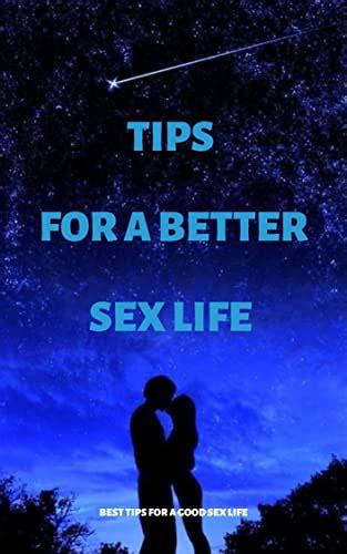 Tips For A Better Sex Life Best Tips For A Good Sex Life Ebook Gold