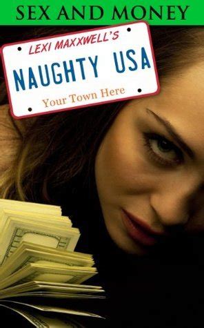 Naughty USA Episode Sex And Money By Lexi Maxxwell Goodreads