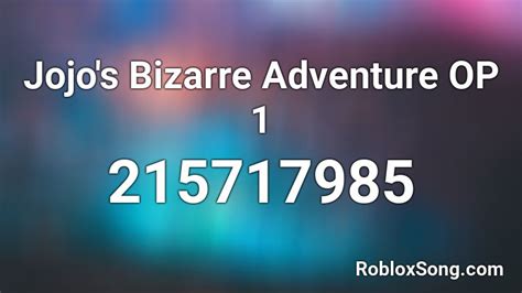 Jojos Bizarre Adventure Op 1 Roblox Id Roblox Music Codes