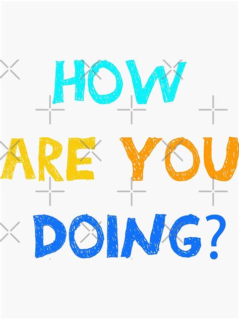 How Are You Doing Sticker For Sale By Mhamadcreations Redbubble