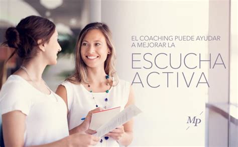 El Coaching Puede Ayudar A Mejorar La Escucha Activa Mireia Poch