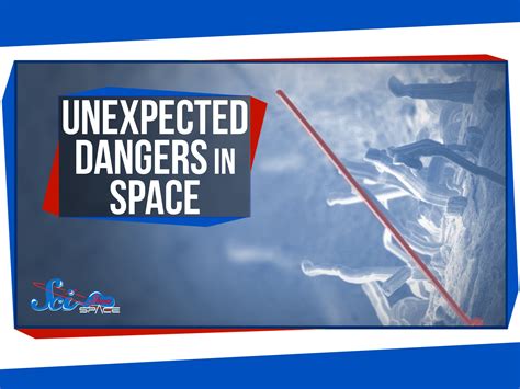 Unexpected Dangers Of Space Travel