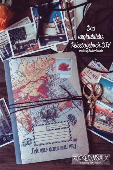 Diese hier ist nicht nur schick, sondern auch praktisch und macht sich gut im reisetagebuch. Save the Memories … das unglaubliche Reisetagebuch DIY (zuckerimsalz) | Reisetagebuch ...