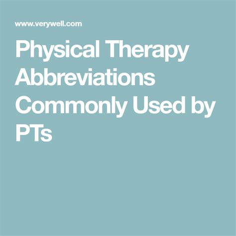 Abbreviations Commonly Used By Physical Therapists Physics Physical Therapy Therapy