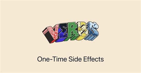 One Time Side Effects Verbs