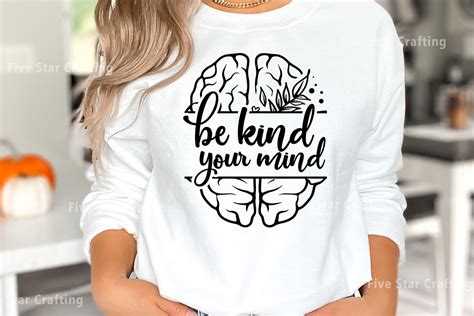 Be Kind Your Mind Mental Health Svg Graphic By Five Star Crafting
