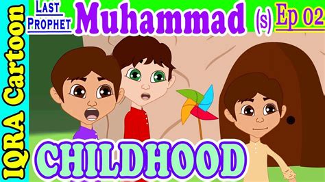 Childhood Muhammad Story Ep 2 Prophet Stories For Kids Iqra