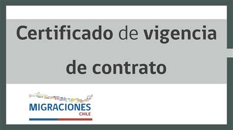 Cómo Sacar El Certificado De Vigencia De Contrato Laboral En Chile