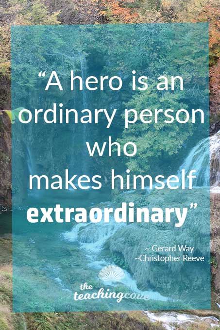Motivational Monday A Hero Is An Ordinary Person Who Makes Themselves