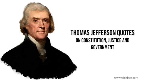 Thomas Jefferson Quotes On Constitution Justice And Government