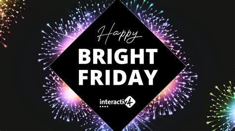 Happy Bright Friday Interactiv4