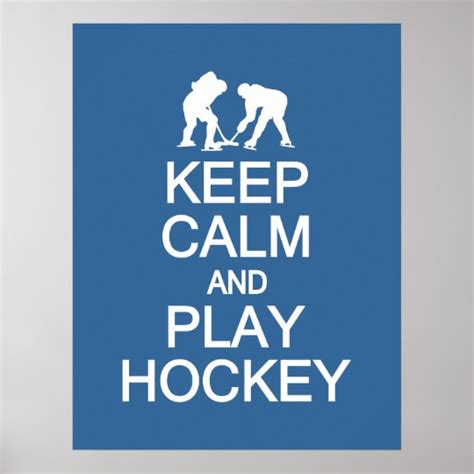 Keep Calm And Play Hockey Custom Color Poster