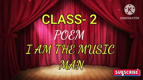 Class 2 English Poem I Am The Music Man Ncert Cbse Youtube