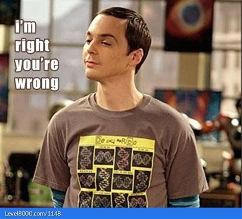Im Right Sheldon Cooper Quotes Bigbang Sheldon Cooper